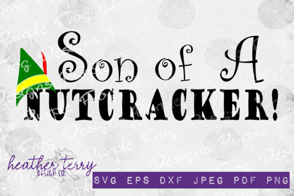 Son of a Nutcracker Christmas Graphics & Illustrations